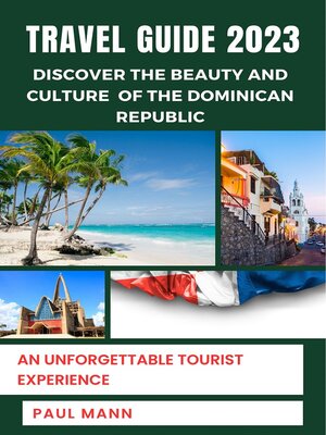 cover image of Discover  the Beauty  and Culture of the  Dominican  Republic- Travel Guide 2023